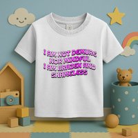 I Am Not Demure Nor Mindful I Am Brazen And Shameless Toddler T-Shirt