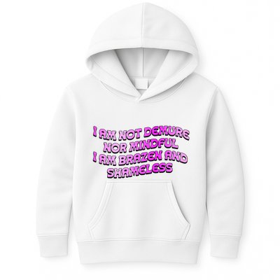 I Am Not Demure Nor Mindful I Am Brazen And Shameless Kids Hoodie
