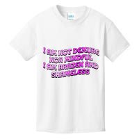 I Am Not Demure Nor Mindful I Am Brazen And Shameless Kids T-Shirt