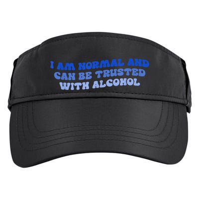 I Am Normal And Can Be Trusted With Alcohol Adult Drive Performance Visor