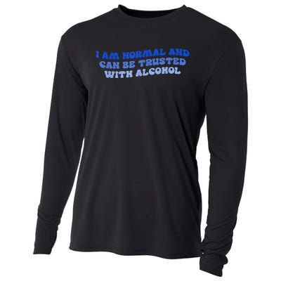 I Am Normal And Can Be Trusted With Alcohol Cooling Performance Long Sleeve Crew