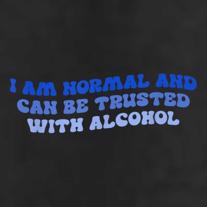 I Am Normal And Can Be Trusted With Alcohol 25L Jumbo Tote