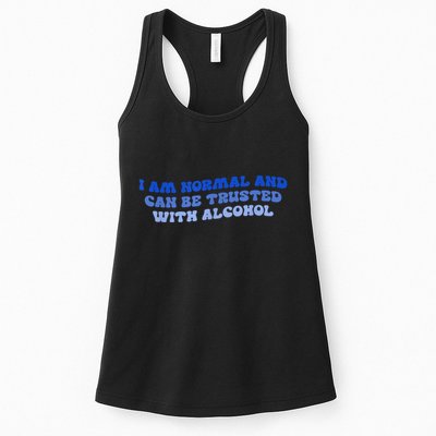 I Am Normal And Can Be Trusted With Alcohol Womens Tank Top