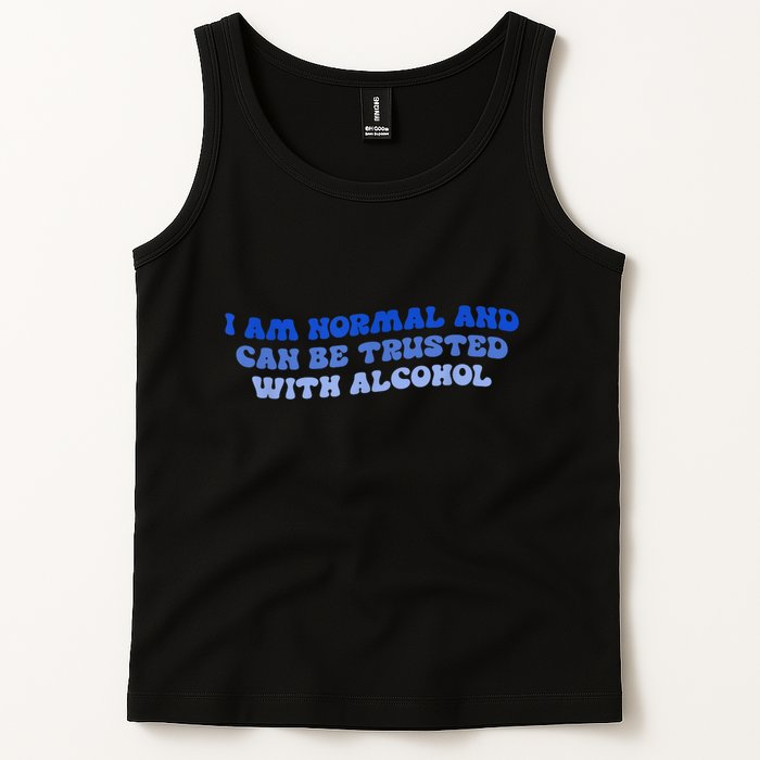 I Am Normal And Can Be Trusted With Alcohol Tank Top