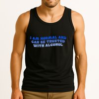 I Am Normal And Can Be Trusted With Alcohol Tank Top