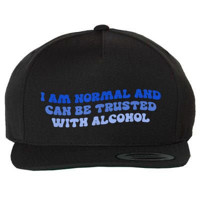 I Am Normal And Can Be Trusted With Alcohol Wool Snapback Cap