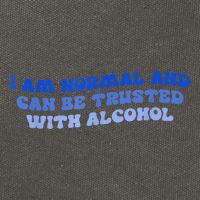 I Am Normal And Can Be Trusted With Alcohol Cotton Canvas Backpack