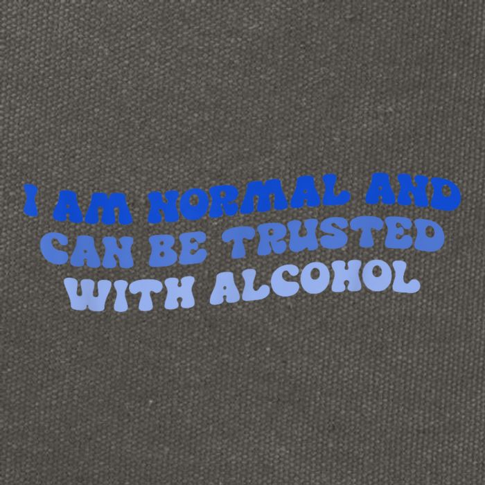 I Am Normal And Can Be Trusted With Alcohol Cotton Canvas Backpack