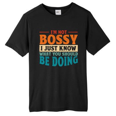 I Am Not Bossy I Just Know What You Should Be Doing Funny Tall Fusion ChromaSoft Performance T-Shirt