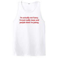 I'm Actually Not Funny.I'm Just Really Mean And People Think I'm Joking. PosiCharge Competitor Tank