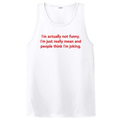 I'm Actually Not Funny.I'm Just Really Mean And People Think I'm Joking. PosiCharge Competitor Tank