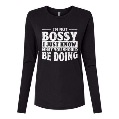 I Am Not Bossy I Just Know What You Should Be Doing Funny Womens Cotton Relaxed Long Sleeve T-Shirt