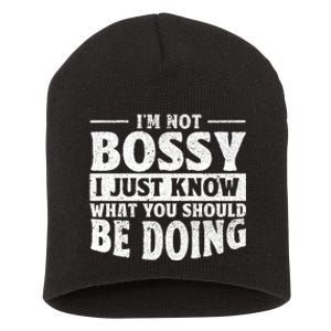 I Am Not Bossy I Just Know What You Should Be Doing Funny Short Acrylic Beanie