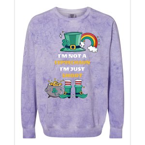 I Am Not A Leprecahun I Am Just Short Funny St Patrick's Gift Colorblast Crewneck Sweatshirt