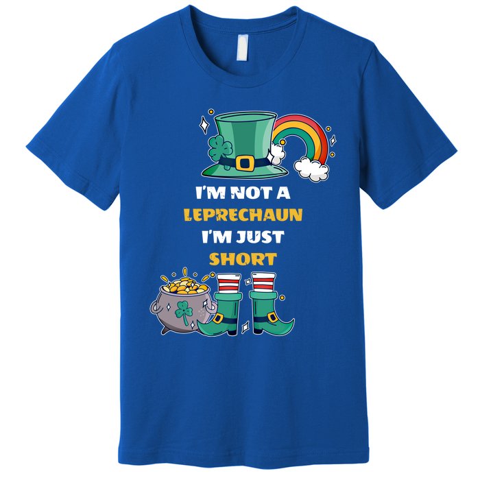 I Am Not A Leprecahun I Am Just Short Funny St Patrick's Gift Premium T-Shirt