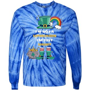 I Am Not A Leprecahun I Am Just Short Funny St Patrick's Gift Tie-Dye Long Sleeve Shirt