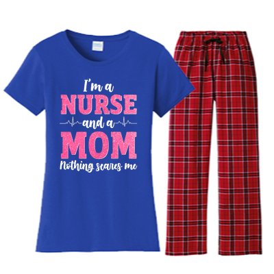 I'm A Nurse And A Mom Nothings Scares Funny Nursing Mother Gift Women's Flannel Pajama Set