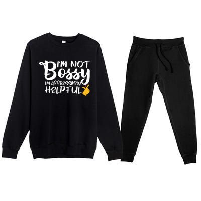 I Am Not Bossy I Am Aggressively Helpful I Am The Boss Gift Premium Crewneck Sweatsuit Set