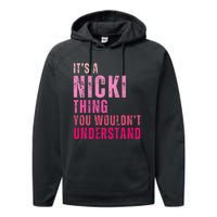 Its A Nicki Thing You Wouldnt Understand Nicki Performance Fleece Hoodie