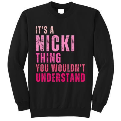 Its A Nicki Thing You Wouldnt Understand Nicki Sweatshirt