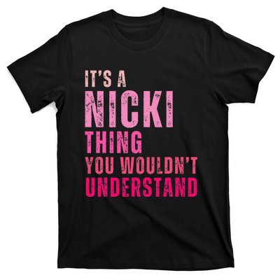 Its A Nicki Thing You Wouldnt Understand Nicki T-Shirt