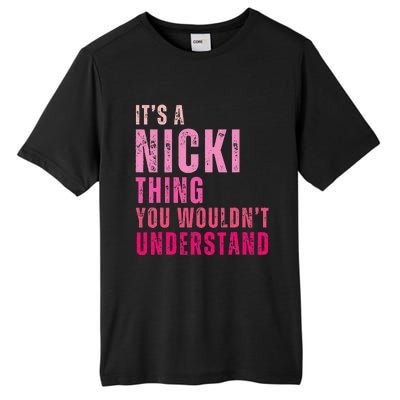 Its A Nicki Thing You Wouldnt Understand Nicki Tall Fusion ChromaSoft Performance T-Shirt