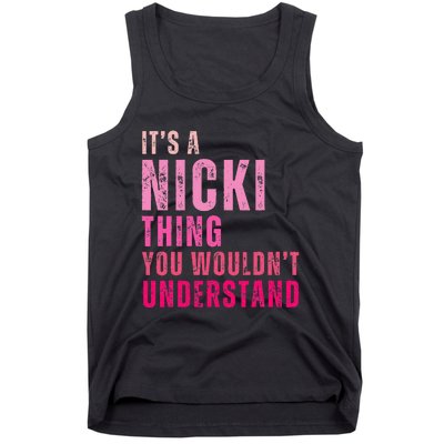 Its A Nicki Thing You Wouldnt Understand Nicki Tank Top