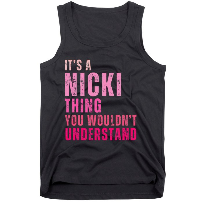 Its A Nicki Thing You Wouldnt Understand Nicki Tank Top