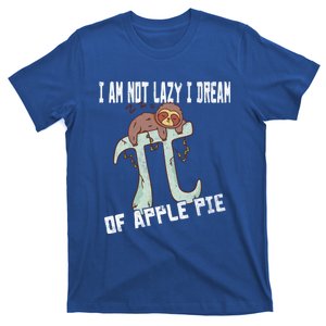 I Am Not Lazy I Dream Of Apple Pie Pi Day Sloth Gift T-Shirt