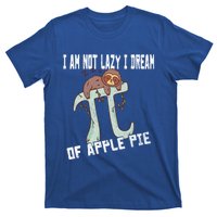 I Am Not Lazy I Dream Of Apple Pie Pi Day Sloth Gift T-Shirt