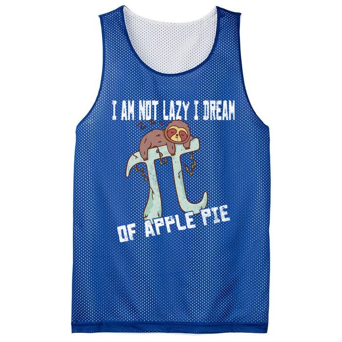 I Am Not Lazy I Dream Of Apple Pie Pi Day Sloth Gift Mesh Reversible Basketball Jersey Tank