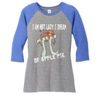 I Am Not Lazy I Dream Of Apple Pie Pi Day Sloth Gift Women's Tri-Blend 3/4-Sleeve Raglan Shirt