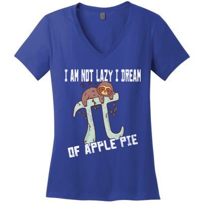 I Am Not Lazy I Dream Of Apple Pie Pi Day Sloth Gift Women's V-Neck T-Shirt