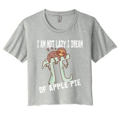 I Am Not Lazy I Dream Of Apple Pie Pi Day Sloth Gift Women's Crop Top Tee