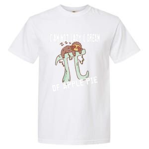 I Am Not Lazy I Dream Of Apple Pie Pi Day Sloth Gift Garment-Dyed Heavyweight T-Shirt