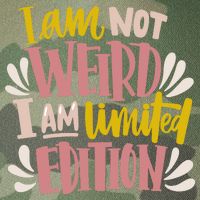 I Am Not Weird I Am Limited Edition Legacy Tie Dye Trucker Hat