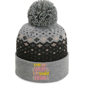 I Am Not Weird I Am Limited Edition The Baniff Cuffed Pom Beanie