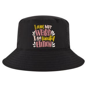 I Am Not Weird I Am Limited Edition Cool Comfort Performance Bucket Hat