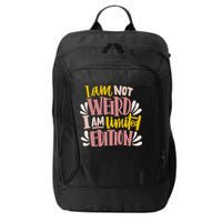 I Am Not Weird I Am Limited Edition City Backpack