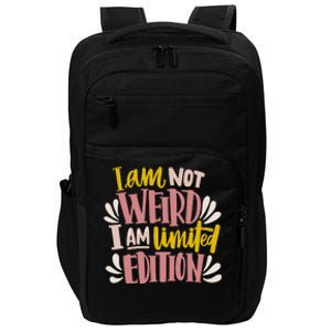 I Am Not Weird I Am Limited Edition Impact Tech Backpack