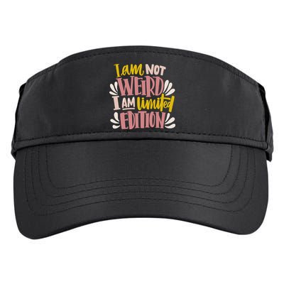 I Am Not Weird I Am Limited Edition Adult Drive Performance Visor