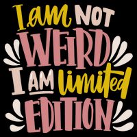 I Am Not Weird I Am Limited Edition Pom Pom 12in Knit Beanie