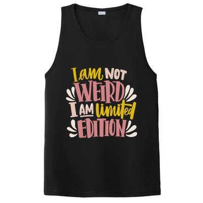 I Am Not Weird I Am Limited Edition PosiCharge Competitor Tank