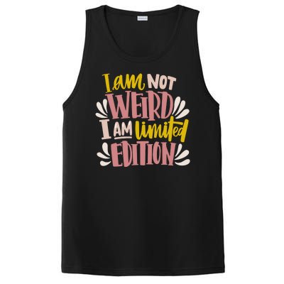 I Am Not Weird I Am Limited Edition PosiCharge Competitor Tank