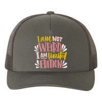 I Am Not Weird I Am Limited Edition Yupoong Adult 5-Panel Trucker Hat