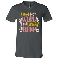 I Am Not Weird I Am Limited Edition V-Neck T-Shirt