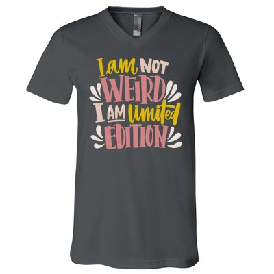 I Am Not Weird I Am Limited Edition V-Neck T-Shirt