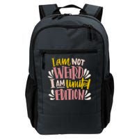 I Am Not Weird I Am Limited Edition Daily Commute Backpack