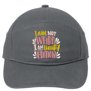 I Am Not Weird I Am Limited Edition 7-Panel Snapback Hat