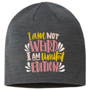 I Am Not Weird I Am Limited Edition Sustainable Beanie